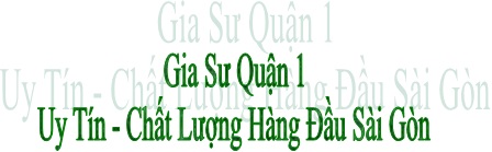 Gia sư giỏi quận 1 giúp học sinh tiến bộ nhanh