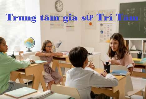 Gia Sư Trí Tâm: Trung Tâm Dạy Kèm Uy Tín Số 1 Tại TPHCM