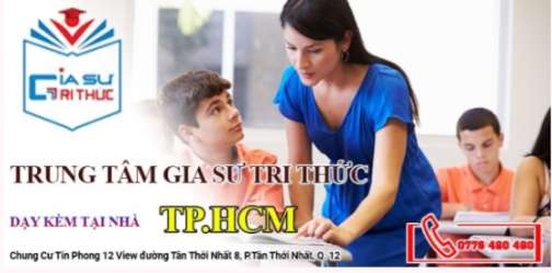 Trung tâm gia sư Tri Thức
